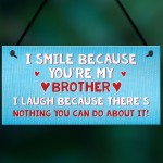 Smile Laugh Brother Novelty Best Brother Birthday Gift