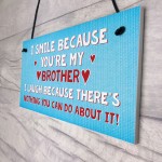 Smile Laugh Brother Novelty Best Brother Birthday Gift