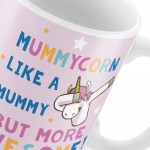 Mummy Gift MUMMYCORN Mug Unicorn Gift For Mummy Birthday Gift