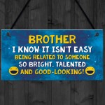Funny Brother Plaque Birthday Christmas Gift For Brother