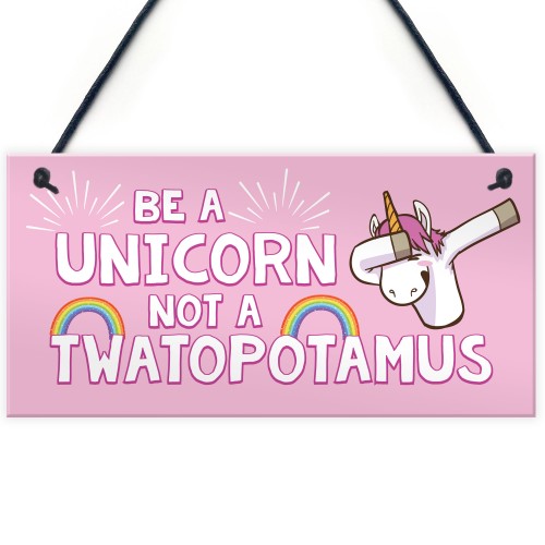 Funny Unicorn Sign Best Friend Gift For Mum Sister Auntie