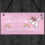 Funny Unicorn Sign Best Friend Gift For Mum Sister Auntie