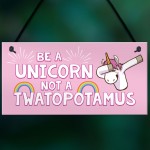 Funny Unicorn Sign Best Friend Gift For Mum Sister Auntie
