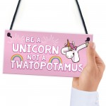Funny Unicorn Sign Best Friend Gift For Mum Sister Auntie