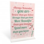 Braver Stronger Beautiful Motivational Inspirational Gift Plaque