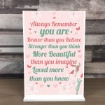 Braver Stronger Beautiful Motivational Inspirational Gift Plaque