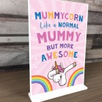 Mummy Gift For Birthday Christmas Standing Plaque Unicorn Gift