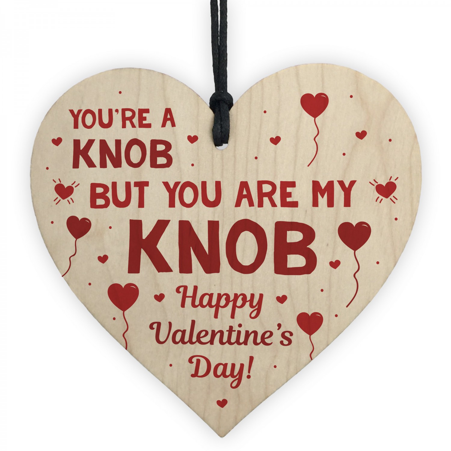 RED OCEAN Youre A Knob But Youre My Knob Novelty Wooden Hanging Heart Valentines Gift For Him Husband Boyfriend Present 
