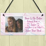 Novelty Gift For Sister Personalised Photo Sign Friendship Gift