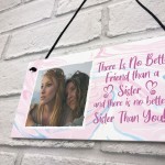 Novelty Gift For Sister Personalised Photo Sign Friendship Gift