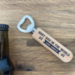 Personalised Dad Gift Wooden Bottle Opener Novelty Gift Birthday