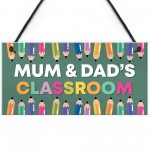 Mum and Dads Classroom Sign Hanging Plaque Home Decor Gift