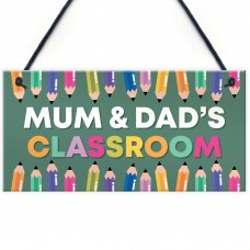 Mum and Dads Classroom Sign Hanging Plaque Home Decor Gift