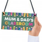 Mum and Dads Classroom Sign Hanging Plaque Home Decor Gift