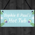 Hot Tub Personalised Sign For The Garden Novelty Hot Tub Gifts