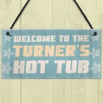 Personalised Family Hot Tub Sign Home Decor Garden Signs 