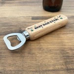 Gift For Dad Birthday Fathers Day Wooden Bottle Opener Gift