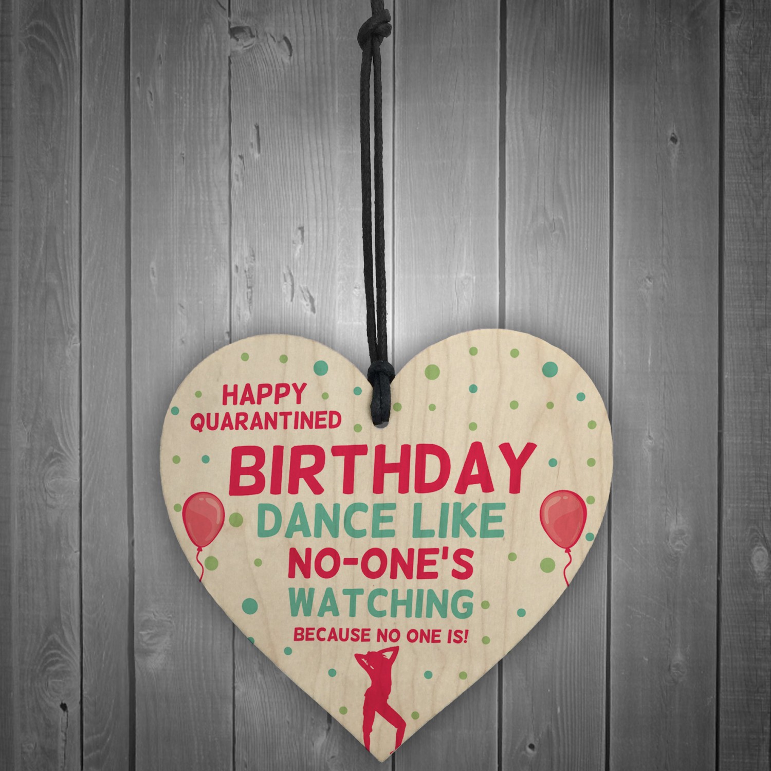 Funny Birthday Quarantine Lockdown Card Gift Wooden Heart Gift