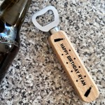 Birthday Gift For Men Novelty Wooden Bottle Opener Personalised