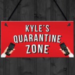 Personalised Funny Quarantine Zone Sign Novelty Self Isolation