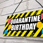 Quarantine Birthday Decoration Hanging Plaque Gift For Him Her