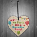 Novelty Quarantine Birthday Gifts Wooden Heart Quarantine Party 