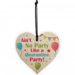 Novelty Quarantine Birthday Gifts Wooden Heart Quarantine Party 