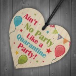 Novelty Quarantine Birthday Gifts Wooden Heart Quarantine Party 