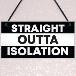 Staight Out Of Isolation Funny Quarantine Gifts Novelty Birthday