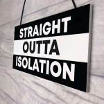 Staight Out Of Isolation Funny Quarantine Gifts Novelty Birthday