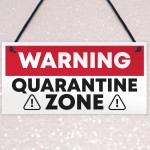 Funny Quarantine Zone Gifts Novelty Gift Man Cave Gifts 