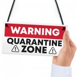 Funny Quarantine Zone Gifts Novelty Gift Man Cave Gifts 