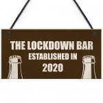 Funny Bar Sign For Garden Man Cave Home Bar Lockdown Quarantine