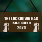 Funny Bar Sign For Garden Man Cave Home Bar Lockdown Quarantine