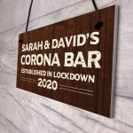 Personalised Quarantine Corona Bar Sign Novelty Man Cave Decor