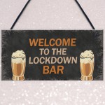The LOCKDOWN Bar Funny Quarantine Plaques Novelty Home Bar Sign 