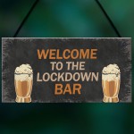 The LOCKDOWN Bar Funny Quarantine Plaques Novelty Home Bar Sign 