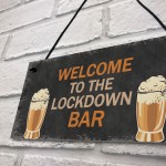 The LOCKDOWN Bar Funny Quarantine Plaques Novelty Home Bar Sign 