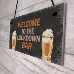 The LOCKDOWN Bar Funny Quarantine Plaques Novelty Home Bar Sign 