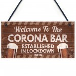 Novelty Corona Bar Sign Funny Quirky Hanging Sign For Home Bar