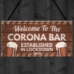 Novelty Corona Bar Sign Funny Quirky Hanging Sign For Home Bar