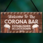 Novelty Corona Bar Sign Funny Quirky Hanging Sign For Home Bar