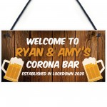 Corona Bar Sign Funny Personalised Garden Sign Lockdown