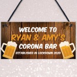 Corona Bar Sign Funny Personalised Garden Sign Lockdown