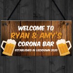 Corona Bar Sign Funny Personalised Garden Sign Lockdown