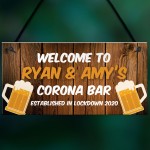 Corona Bar Sign Funny Personalised Garden Sign Lockdown