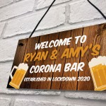 Corona Bar Sign Funny Personalised Garden Sign Lockdown