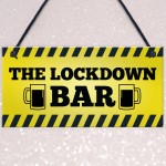 The Lockdown Quarantine Bar Funny Novelty Bar Signs And Plaques 