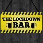 The Lockdown Quarantine Bar Funny Novelty Bar Signs And Plaques 