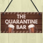 The Quaratine Bar Novelty Home Bar Signs Gifts For Him Garden